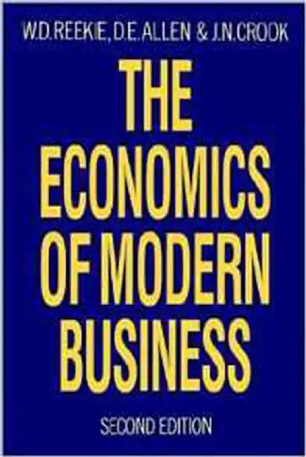 Economics Of Modern Business by W.D. Reekie, D.E. Allen