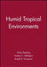 Humid Tropical Environments by Alison J. Reading, Russell D. Thompson, Andrew C. Millington