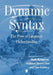 Dynamic Syntax: The Flow of Language Understanding by Ruth Kempson