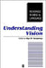 Understanding Vision: An Interdisciplinary Perspective by Glyn Humphreys