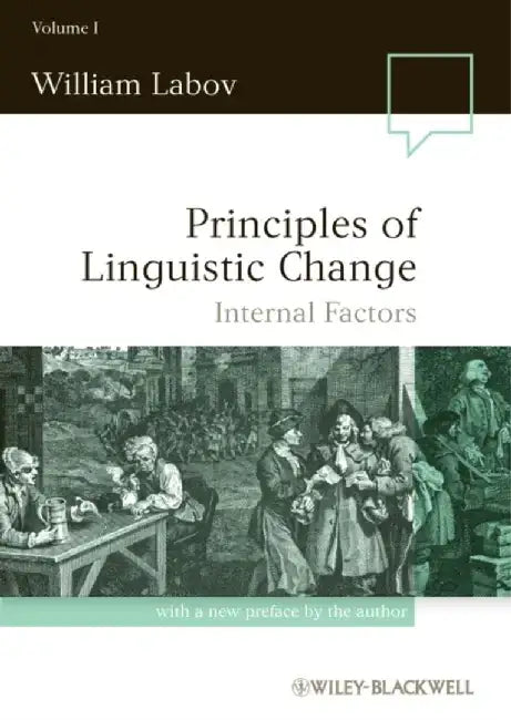 Principles of Linguistic Change, Volume 1: Internal Factors by William Labov