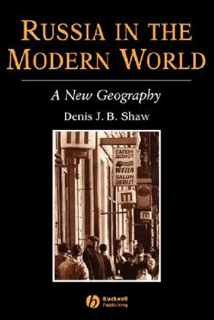 Russia in Modern World by Denis J. B. Shaw