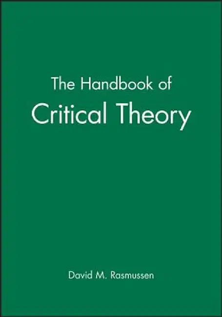 The Handbook of Critical Theory by David M. Rasmussen