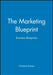 The Marketing Blueprint: Business Blueprints by Christine Ennew