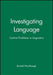 Investigating Language: Central Problems in Linguistics by Ronald Wardhaugh