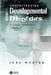 Understanding Developmental Disorders: A Causal Modelling Approach by John Morton
