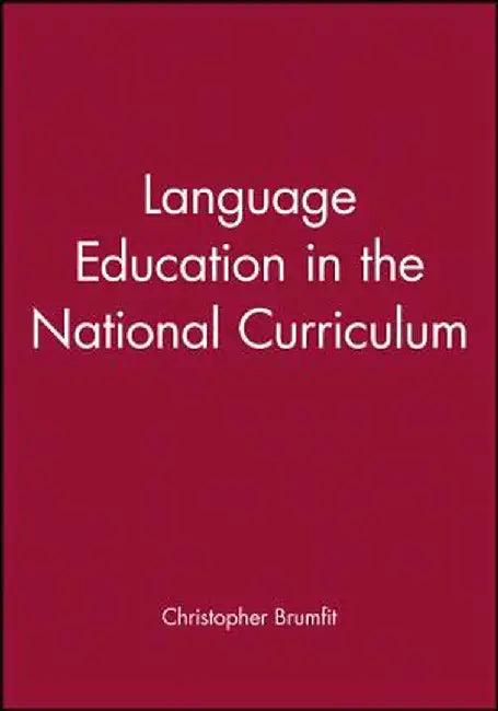 Language Education in the National Curriculum by Christopher Brumfit