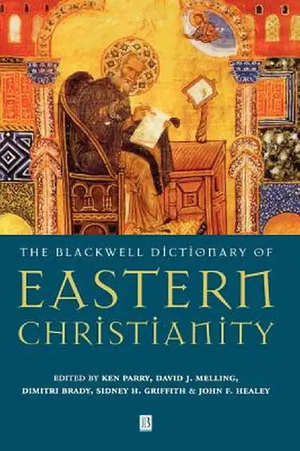 Bwell Dictionary East Christianity by Parry