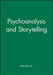 Psychoanalysis and Storytelling by Peter Brooks