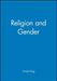 Religion and Gender by Ursula King