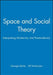 Space and Social Theory by Georges Benko