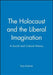 Holocaust and the Liberal Imagination: A Social and Cultural History by Tony Kushner