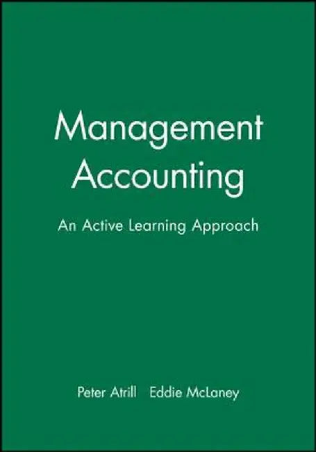 Management Accounting: An Active Learning Approach by Peter Atrill