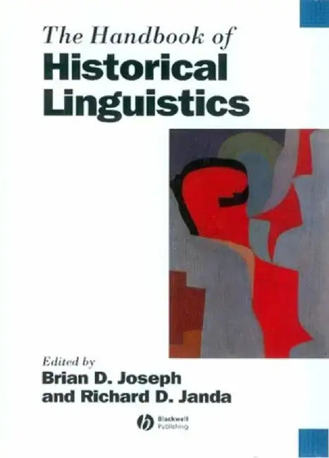 The Handbook of Historical Linguistics: Patterns of Western Culture and Civilization by Brian Joseph