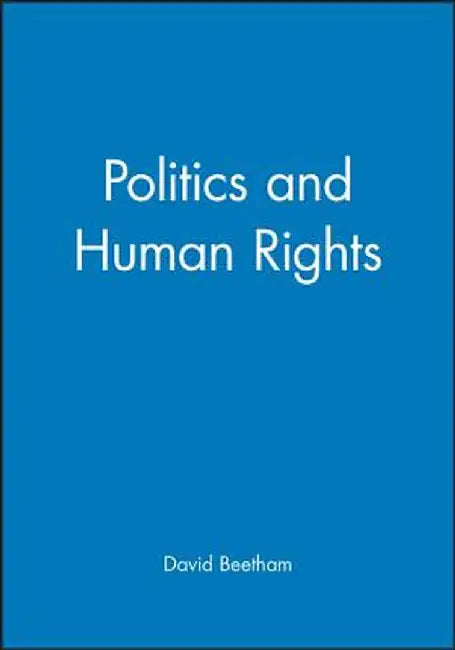 Politics and Human Rights by David Beetham