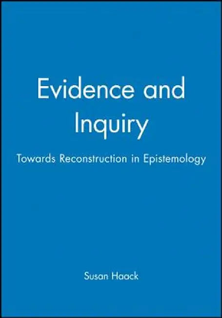 Evidence Inquiry by Susan Haack