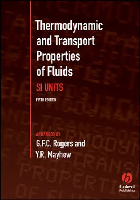Thermodynamic and Transport Properties of Fluids by G. F. C. Rogers