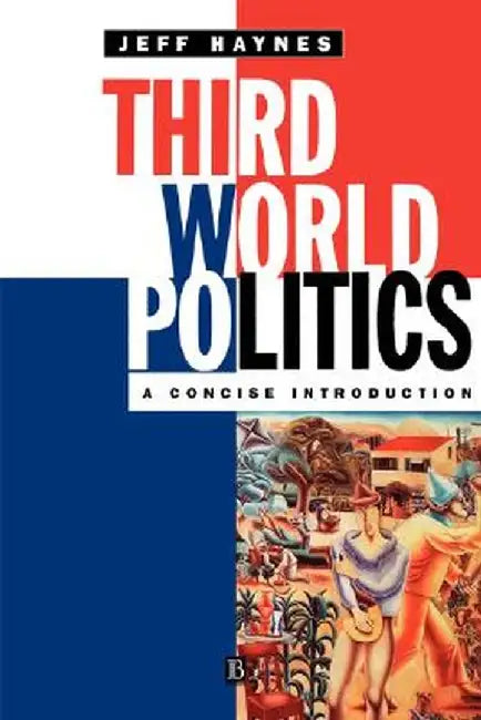 Third World Politics by Jeffrey Haynes