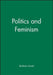 Politics and Feminism by Barbara Arneil