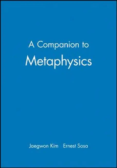 A Companion to Metaohysics by Kim