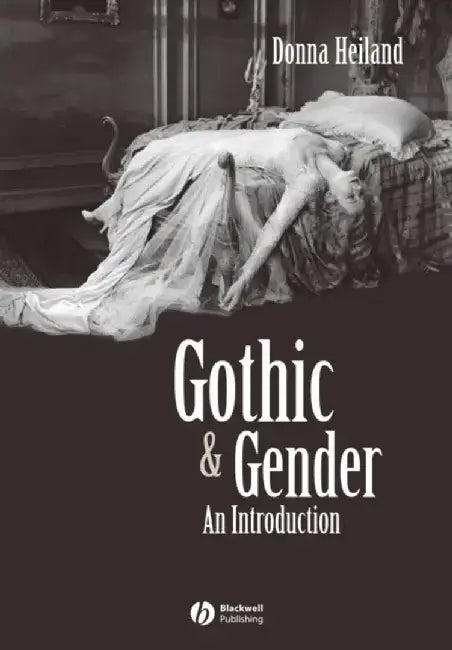 Gothic and Gender: An Introduction by Donna Heiland
