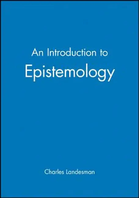 An Introduction to Epistemology: Nurses, Women and Ethics by Charles Landesman