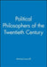 Political Philosophers of the Twentieth Century: An Introduction by Michael Lessnoff