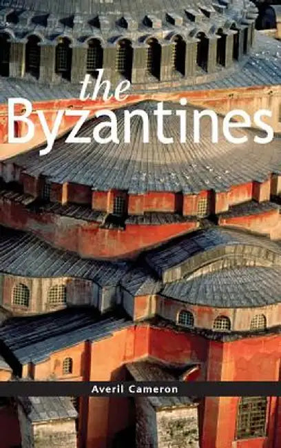 The Byzantines by Averil Cameron