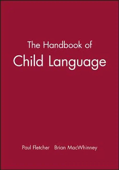 Handbook Child Language by Paul Fletcher