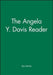 The Angela Y. Davis Reader by Joy James