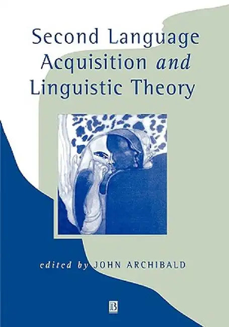 Second Language Acquisition by John Archibald