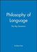 Philosophy of Language: The Big Questions by Andrea Nye