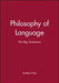 Philosophy of Language: The Big Questions by Andrea Nye