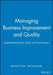 Managing Business Improvement and Quality: Implementing Key Tools and Techniques by Barrie G. Dale, Ruth Mcquater