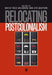 Relocating Postcolonialism by David Theo Goldberg