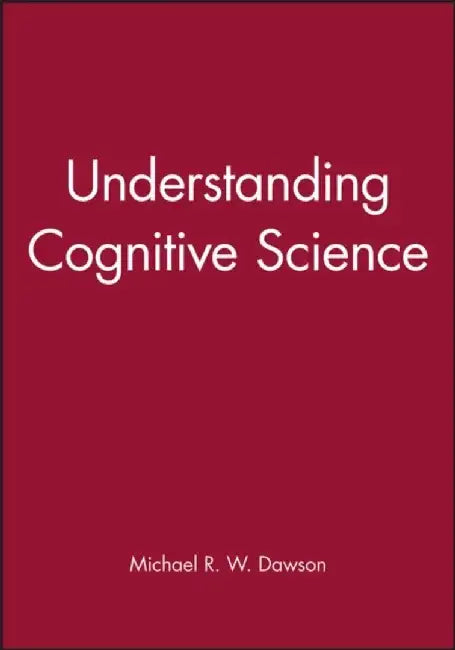 Understanding Cognitive Science by Michael R. W. Dawson