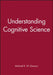 Understanding Cognitive Science by Michael R. W. Dawson