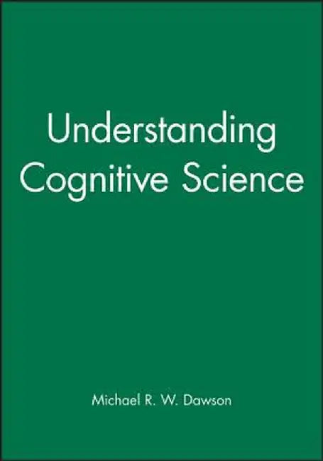 Understanding Cognitive Science by Michael R. W. Dawson