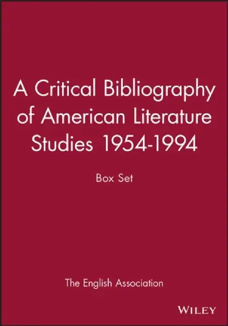 A Critical Bibliography of American Literature Studies 1954-1994: Box Set by The English Association