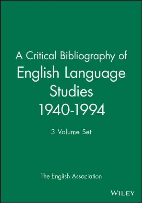 A Critical Bibliography of English Language Studies 1940-1994: 3 Volume Set by The English Association