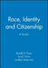 Race, Identity and Citizenship: A Reader by Rodolfo D. Torres