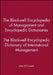 The Blackwell Encyclopedia of Management and Encyclopedic Dictionaries, the Blackwell Encyclopedic Dictionary of International Management by John O'Connell