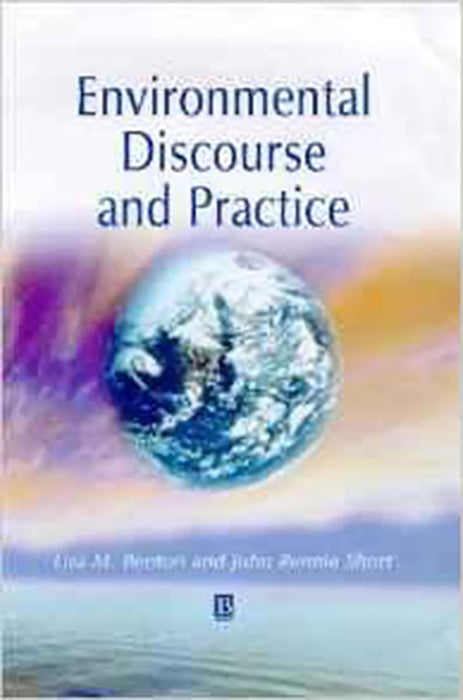 Environmental Discourse And Practice: A Reader