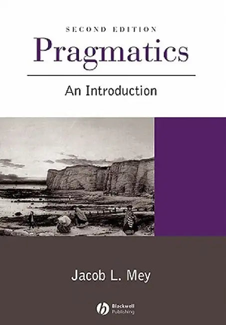 Pragmatics 2e by Jacob L. Mey