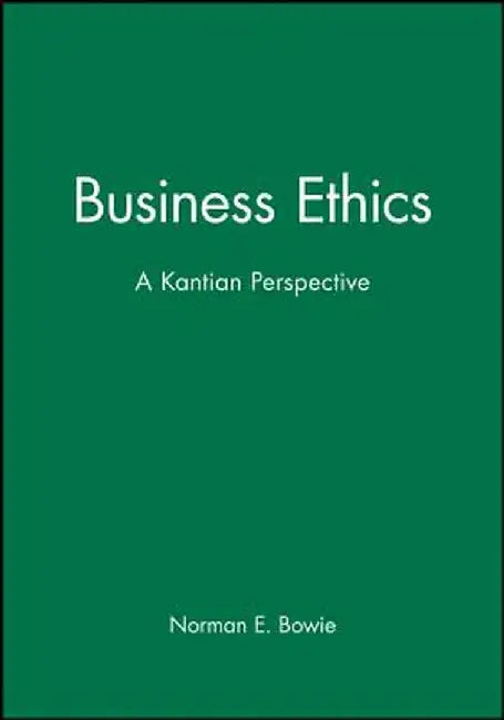 Business Ethics: A Contemporary Approach by Norman E. Bowie