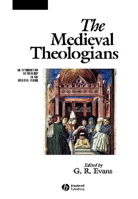 Medieval Theologians by Evans