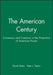 The American Century: Consensus and Coercion in the Projection of American Power by David Slater, Peter J. Taylor