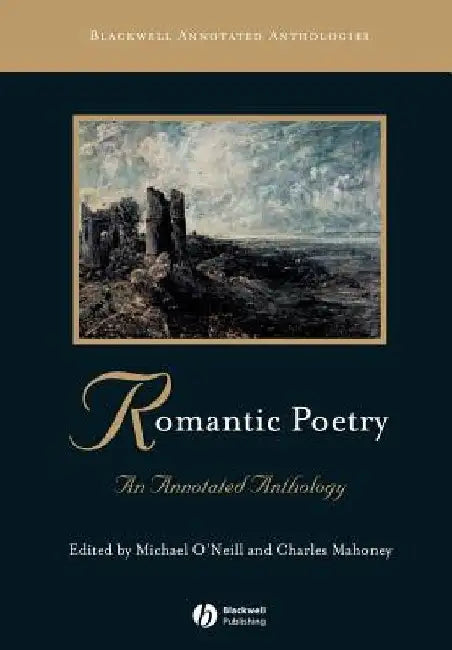 Romantic Poetry: An Annotated Anthology by Michael O'Neill