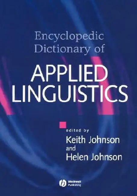Encyclopedic Dictionary of Applied by Keith Johnson