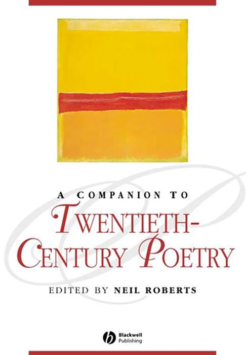 Companion To Twentieth-Century Poetry  by Neil Roberts